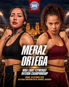 Alma Meraz Defends WBA Interim Light Flyweight Title Against Eveling Ortega in High-Stakes Managua Showdown