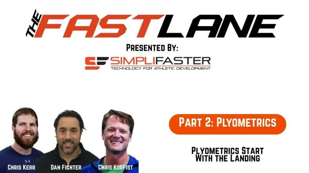 Beyond the Jump Menu: Dan Fichter and Chris Korfist Redefine Plyometrics Through Landing Mechanics and Sprint Transfer